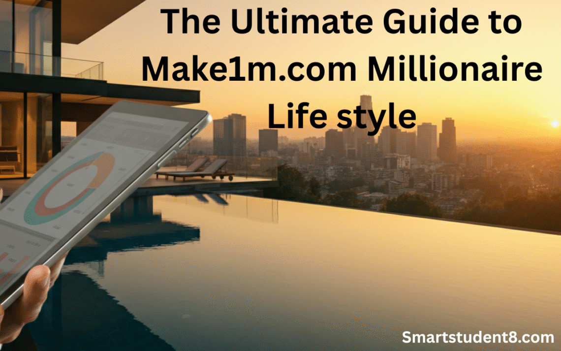 Make1m.com Millionaire Life style