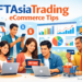 FTAsiaTrading eCommerce Tips