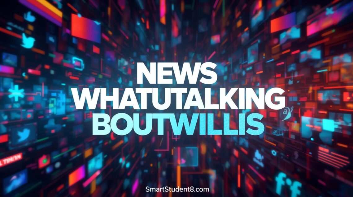 News Whatutalkingboutwillis