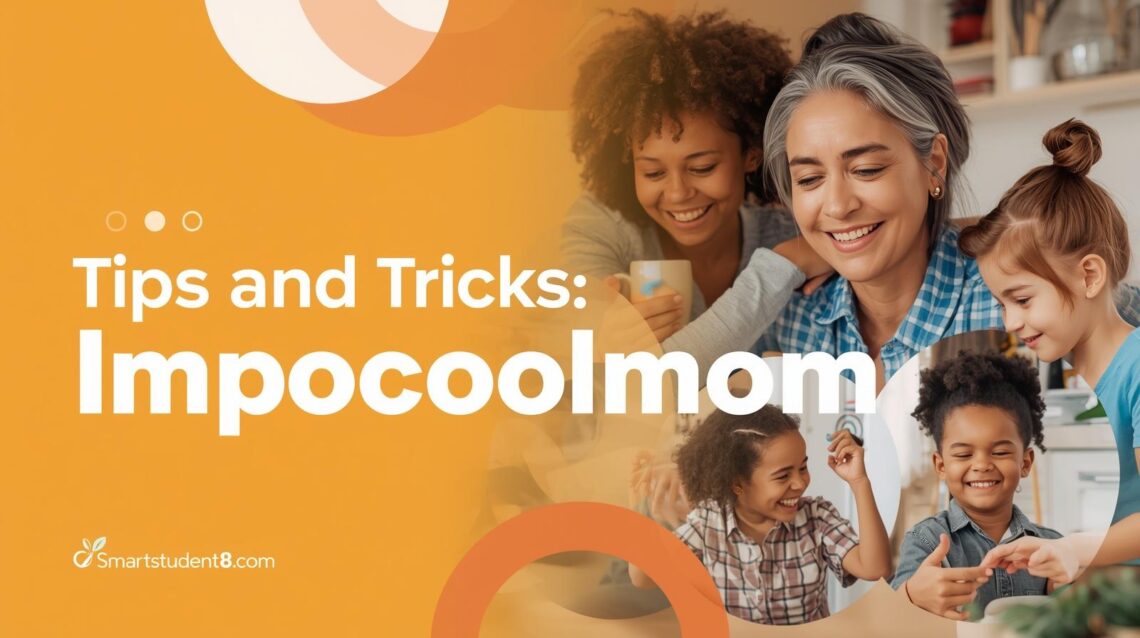 Tips and Tricks Impocoolmom